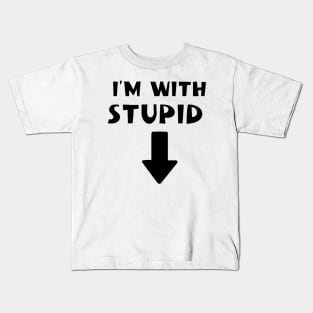 im with stupid Kids T-Shirt